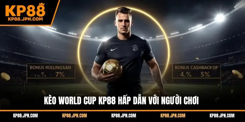 keo-world-cup-kp88-tom-luoc