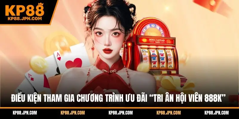 tri-an-hoi-vien-888k-dieu-kien-tham-gia