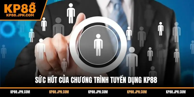tuyen-dung-kp88-suc-hut